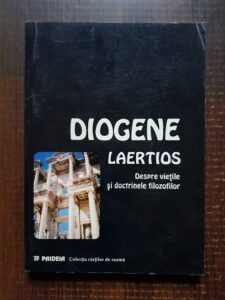 Diogenes Laertios - Despre vietile si doctrinele filozofilor