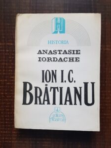 Anastasie Iordache - Ion I. C. Bratianu