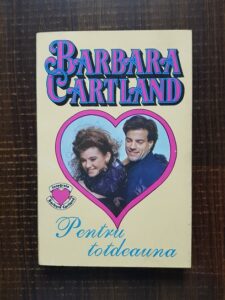 Barbara Cartland - Pentru totdeauna