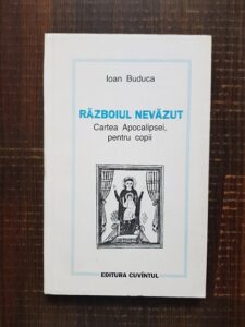 Ioan Buduca - Razboiul nevazut. Cartea Apocalipsei, pentru copii (autograf)