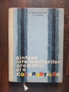 H. Sanielevici - Sinteza intermediarilor aromatici si a colorantilor