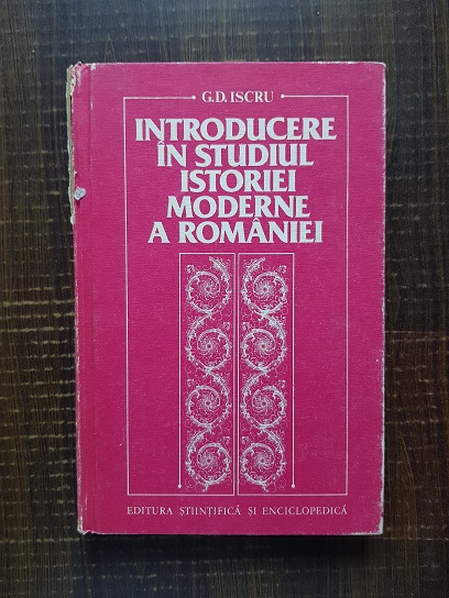 G. D. Iscru – Introducere in studiul istoriei moderne a Romaniei (autograf)