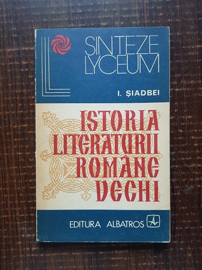 I. Siadbei - Istoria literaturii romane vechi