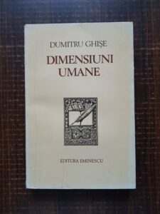 Dumitru Ghise - Dimensiuni umane. Eseuri