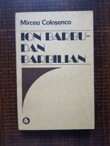 Mircea Colosenco - Ion Barbu - Dan Barbilian (biografie documentara 1564-1925)