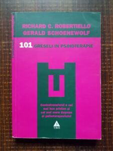 Richard C. Robertiello, Gerald Schoenewolf - 101 greseli in psihoterapie