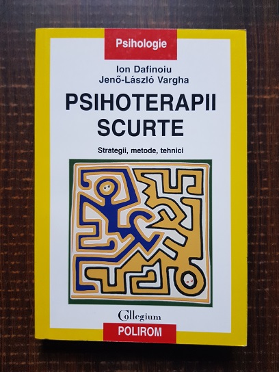 Ion Dafinoiu – Psihoterapii scurte. Strategii, metode, tehnici