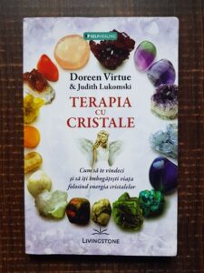 Doreen Virtue, Judith Lukomski - Terapia cu cristale