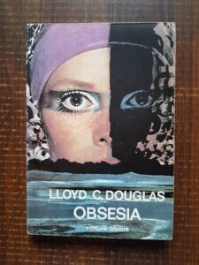 Lloyd C. Douglas - Obsesia