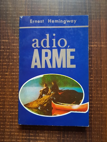 Ernest Hemingway - Adio, arme