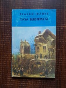Vicente Blasco Ibanez - Casa blestemata