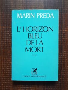 Marin Preda - L'Horizon bleu de la mort