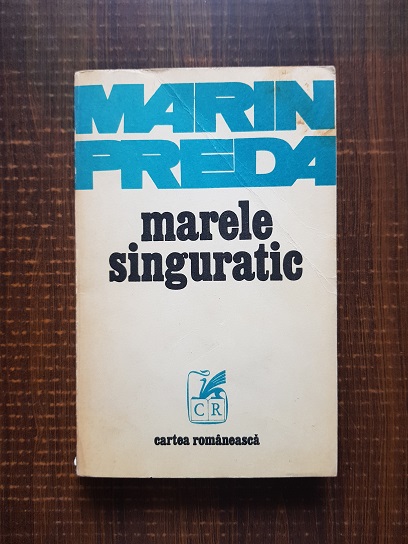Marin Preda - Marele singuratic (1976)