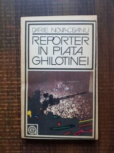 Darie Novaceanu - Reporter in piata ghilotinei