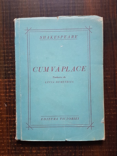 William Shakespeare - Cum va place (editie veche)