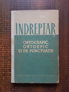 Indreptar ortografic, ortoepic si de punctuatie