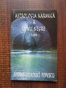 Andrei Emanuel Popescu - Astrologia Karmica A Lunii Negre (Lilith)