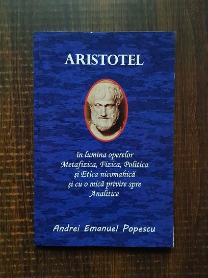Andrei Emanuel Popescu - Aristotel in lumina operelor