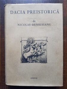 Nicolae Densusianu - Dacia preistorica (2002)