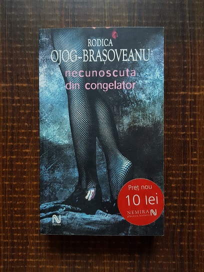 Rodica Ojog Brasoveanu - Necunoscuta din congelator