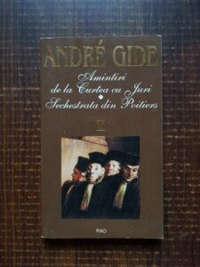 Andre Gide - Amintiri de la Curtea cu Juri. Sechestrata din Poitiers