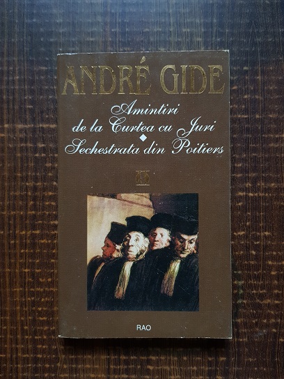 Andre Gide – Amintiri de la Curtea cu Juri. Sechestrata din Poitiers