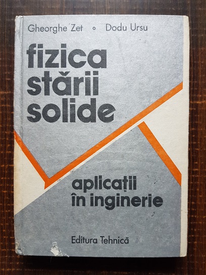 Gheorghe Zet, Dodu Ursu – Fizica starii solide. Aplicatii in inginerie