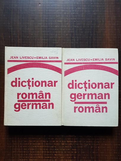 Jean Livescu, Emilia Savin – Dictionar Roman-German / German-Roman 2 volume