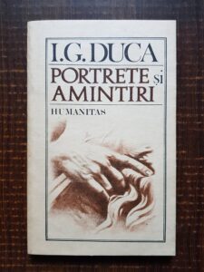 I. G. Duca - Portrete si amintiri