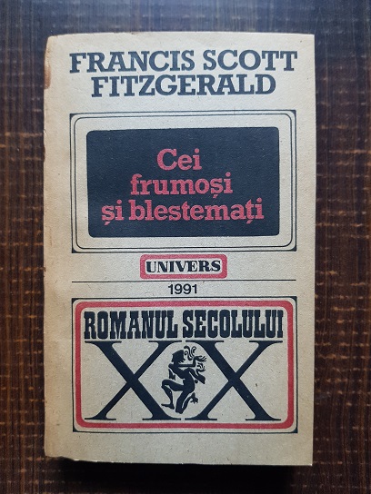 Francis Scott Fitzgerald – Cei frumosi si blestemati