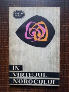 Edith Piaf - In vartejul norocului