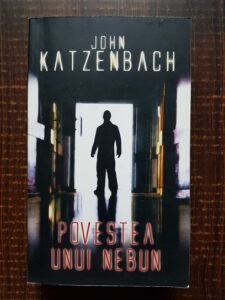 John Katzenbach - Povestea unui nebun