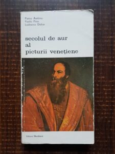 Pietro Aretino, Paolo Pino, Lodovico Dolce - Secolul de aur al picturii venetiene