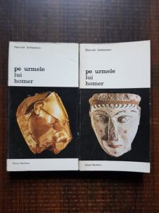 Heinrich Schliemann - Pe urmele lui Homer 2 volume