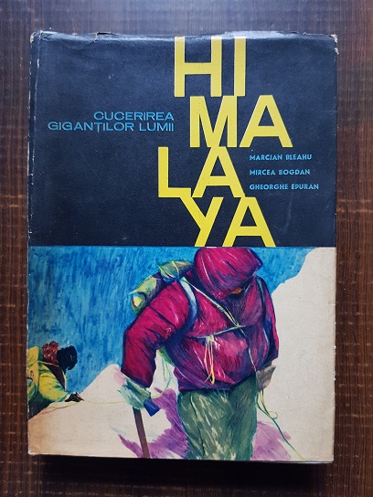 Marcian Bleahu, Mircea Bogdan, Gheorghe Epuran – Himalaya. Cucerirea gigantilor lumii