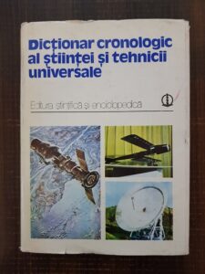 Aurel Avramescu, Stefan Balan, Nicolae Botnariuc - Dictionar cronologic al stiintei si tehnicii universale