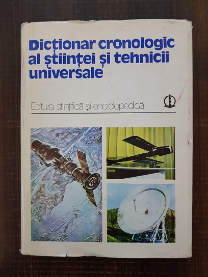 Aurel Avramescu, Stefan Balan, Nicolae Botnariuc – Dictionar cronologic al stiintei si tehnicii universale