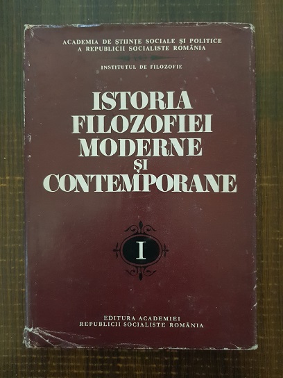 Ion Banu, Ion Bansoiu, Alexandru Boboc - Istoria filozofiei moderne si contemporane. De la Renastere la epoca luminilor