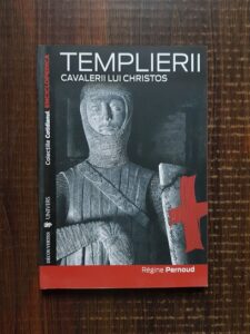 Regine Pernoud - Templierii. Cavalerii lui Christos