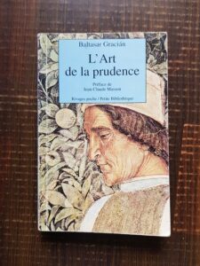 Baltasar Gracian - L'art de la prudence