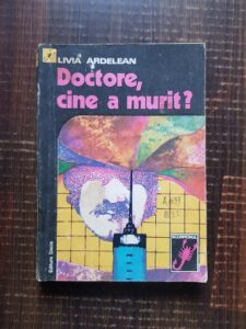 Livia Ardelean - Doctore, cine a murit?