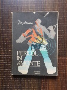 Ion Arama - Pericol in amonte