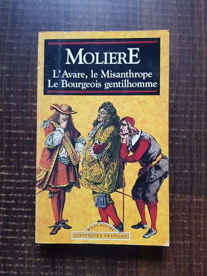 Moliere – L`Avare, le Misanthrope. Le bourgeois gentilhomme