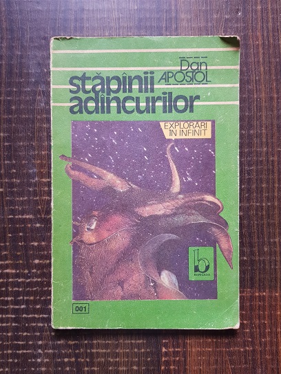 Dan Apostol – Stapanii adancurilor. Explorari in infinit