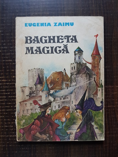 Eugenia Zaimu – Bagheta magica