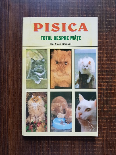 Alain Ganivet - Pisica. Totul despre mate