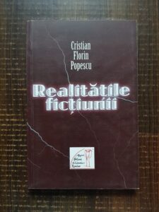 Cristian Florin Popescu - Realitatile fictiunii