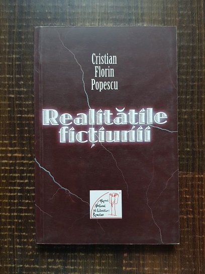 Cristian Florin Popescu – Realitatile fictiunii