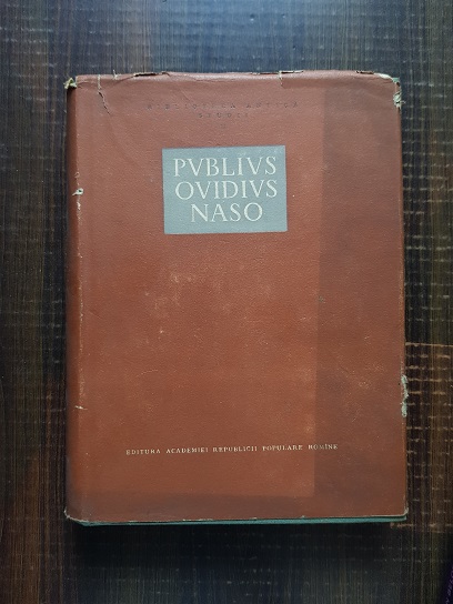 Publius Ovidius Naso – Biblioteca antica studii II. XLII i.e.n-MCMLVII e.n