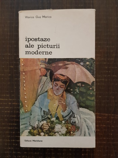 Viorica Guy Marica - Ipostaze ale picturii moderne